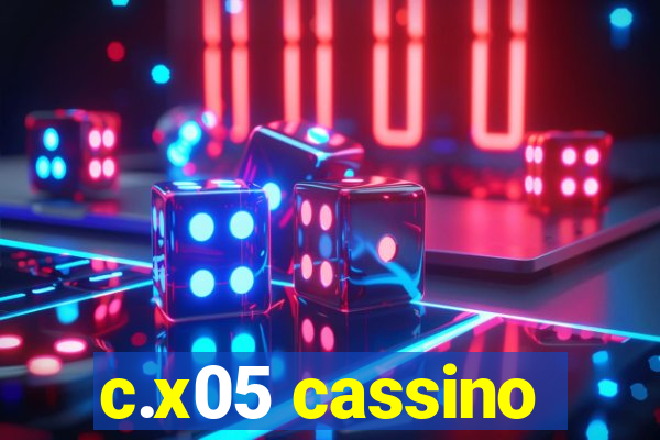 c.x05 cassino